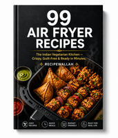 Air Fryer 99 – Crispy Indian Vegetarian Recipes - Only ₹199
