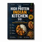 The High Protein Indian Kitchen – 99 Recipes | Only ₹199
